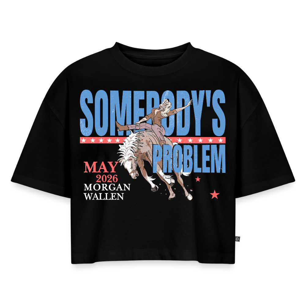 Somebody's Problem | Women's Oversized Organic Crop - black