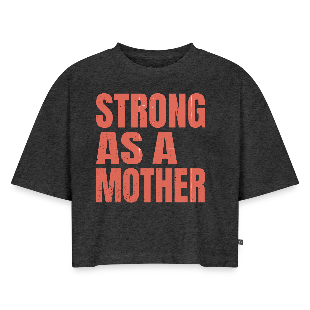 Mother's DAY | Women's Oversized Cropped T-Shirt - heather anthracite
