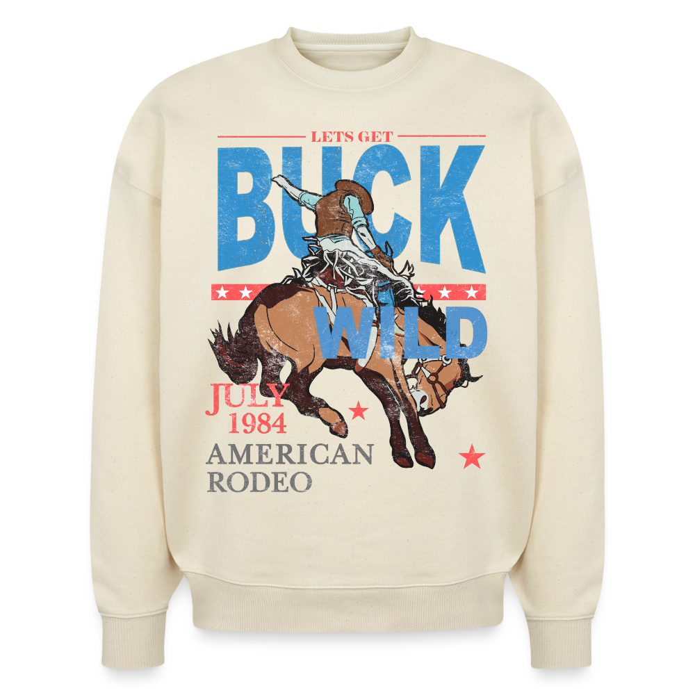 BUCK WILD | Oversized Organic Sweatshirt - natural raw